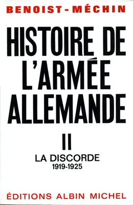 Histoire de l'armée allemande - tome 2, La Discorde, 1919-1925