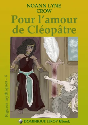 Pour l'amour de Cléopâtre, Figures mythiques 4