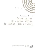 Colonisation et modernisation du Gabon, 1886-1960