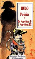 Poésies / Victor Hugo., II, De Napoléon Ier à Napoléon III, Poésies II - De Napoléon Ier à Napoléon III