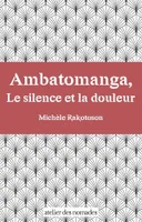 Ambatomanga, Le silence et la douleur