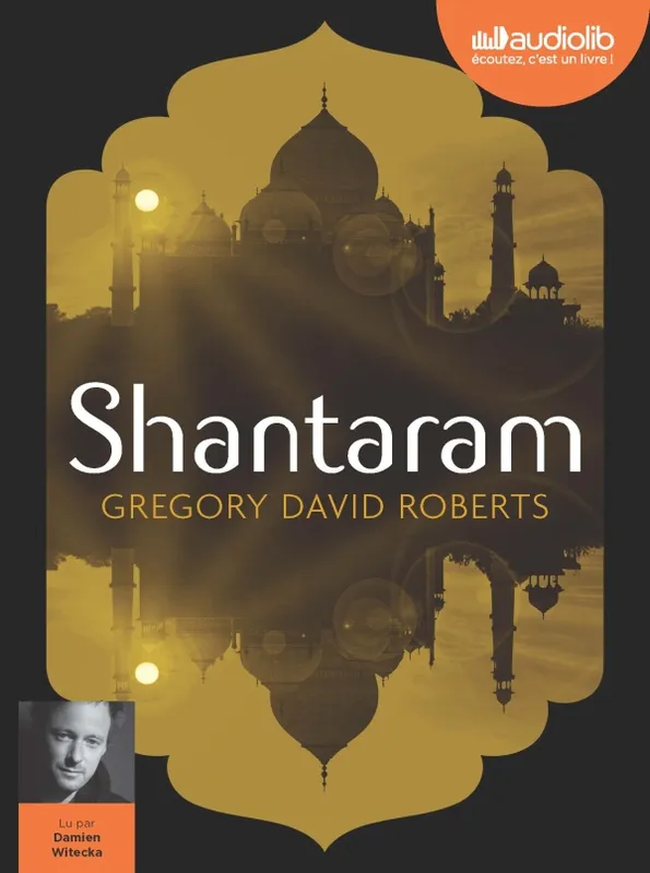 Livres Littérature et Essais littéraires Romans contemporains Etranger Shantaram, Livre audio 4 CD MP3 Gregory David Roberts