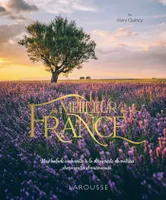 Le meilleur de la France, Partez à la découverte d'une france pittoresque, insolite et charmante !