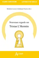 Nouveaux regards sur Tristan L'Hermite, L'écriture de soi ; l'œuvre littéraire et l'auteur ; l'œuvre littéraire et le lecteur