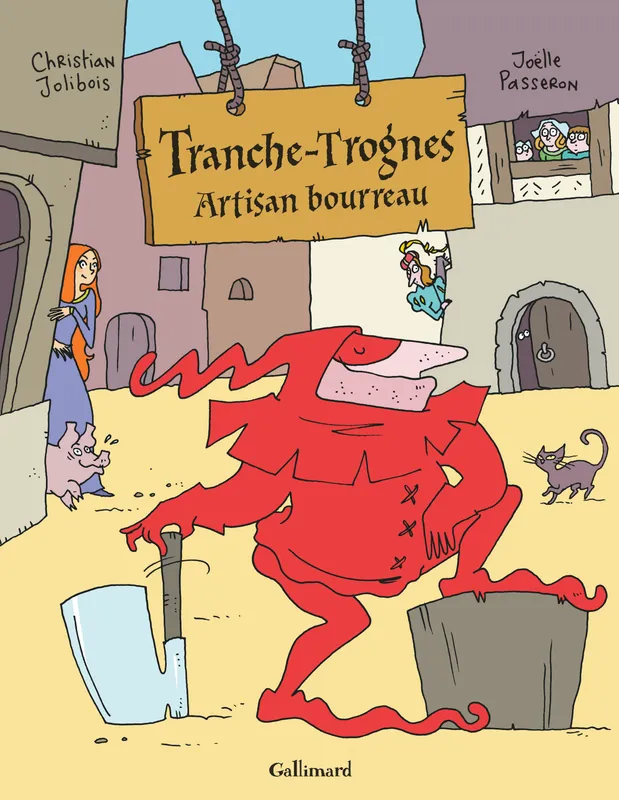 1, Tranche-Trognes (Tome 1-Artisan bourreau), Artisan bourreau Joëlle Passeron, Christian Jolibois