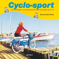 Cyclo-sport - les marques, les modèles et leur histoire [de A à Z], les marques, les modèles et leur histoire [de A à Z]