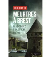 Meurtres à Brest, La vengeance d'un justicier breton