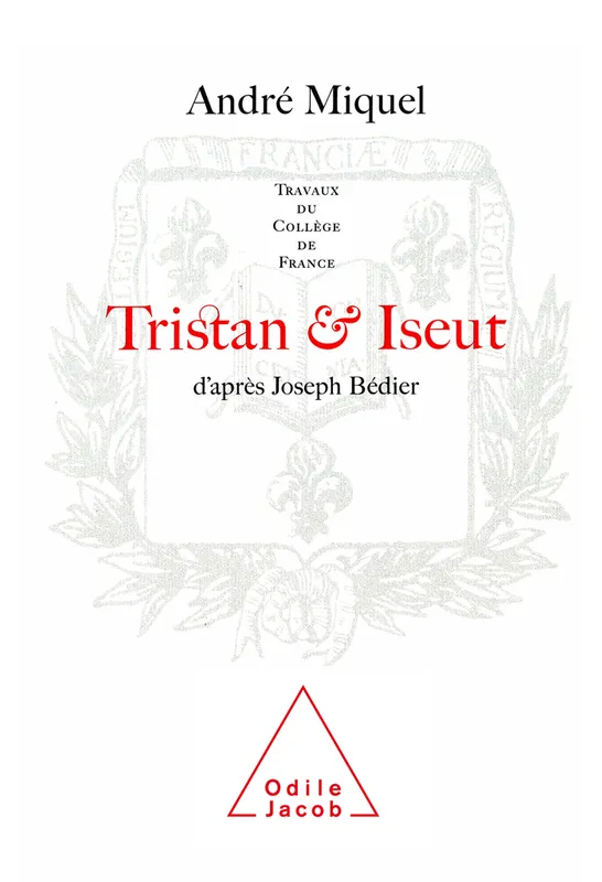 Livres Sciences Humaines et Sociales Sciences sociales Tristan et Iseut, Travaux du Collège de France André Miquel