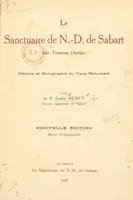 Le sanctuaire de N.-D. de Sabart près Tarascon (Ariège), Histoire et monographie du vieux monument