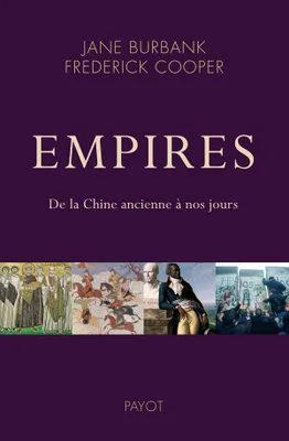 Empires, De la Chine ancienne à nos jours