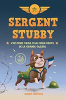 Sergent Stubby, L'histoire vraie d'un chien héros de la grande guerre