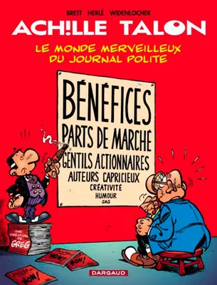 46, Achille Talon - Tome 46 - Le Monde merveilleux du journal Polite