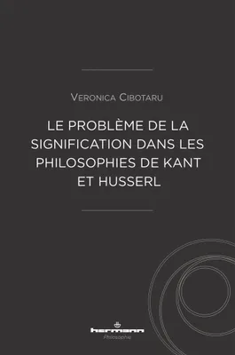 Le problème de la signification dans les philosophies de Kant et Husserl