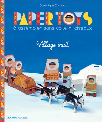 Village inuit: Paper toys