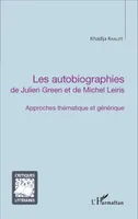 Les autobiographies de Julien Green et de Michel Leiris, Approches thématique et générique