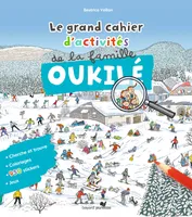 Le grand cahier d'activités de la famille Oukilé : hiver