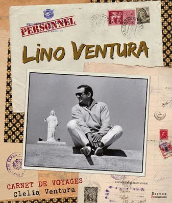 Lino Ventura, carnet de voyages