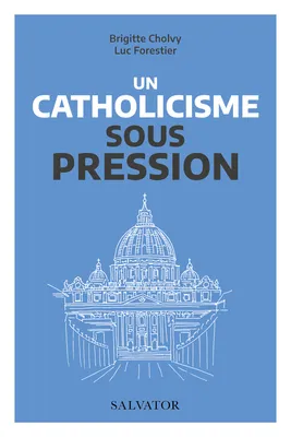 Un catholicisme sous pression