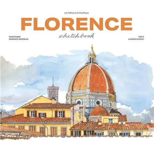 Florence sketchbook (New ed) /anglais Lucien d' Azay, Fabrice Moireau