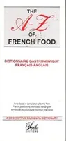 The A-Z of French Food, Dictionnaire gastronomique français-anglais