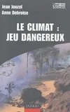 Climat : Jeu dangereux, jeu dangereux