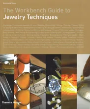 The Workbench Guide to Jewelry Techniques /anglais