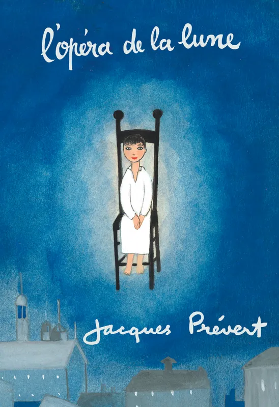 Livres Jeunesse de 3 à 6 ans Recueils, contes et histoires lues L'opéra de la lune Jacques Prévert