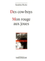 Des cow boys, Mon rouge aux joues, Des cow-boys
