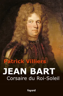 Jean Bart, Corsaire du Roi Soleil