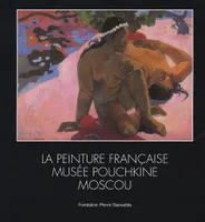 Peinture Française  / Expo 2005 - Relie, Musee Pouchkine Moscou