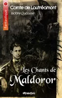 Les Chants de Maldoror, Lettres & Poésies I et II