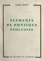 Éléments de physique évolutive