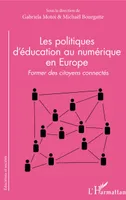 Les politiques d'éducation au numérique en Europe, Former des citoyens connectés