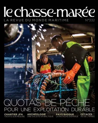 Le Chasse-Marée n°332. La revue du monde maritime, La revue du monde maritime