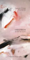 Varatraza, un vent de désirs