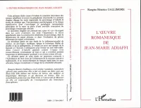 L'oeuvre romanesque de Jean-Marie Adiaffi, le mariage du mythe et de l'histoire, fondement d'un récit pluriel