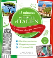 15 minutes par jour pour se mettre à l'italien / une méthode efficace pour parler italien ! : pour d, Une méthode efficace pour parler italien !