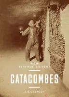 Catacombes - Nadar au royaume des mort