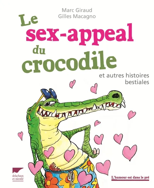 Livres BD BD adultes Le Sex-appeal du crocodile, et autres histoires bestiales Marc Giraud