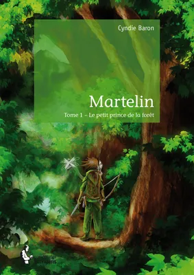 Martelin Tome 1, Le petit prince de la forêt