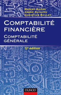 Comptabilité financière - 12e ed, comptabilité générale