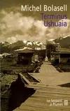 Terminus ushuaïa, roman
