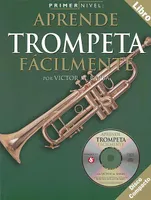 Primer Nivel: Aprende Trompeta Facilmente, (Spanish edition of Step One - Teach Yourself Trumpet)