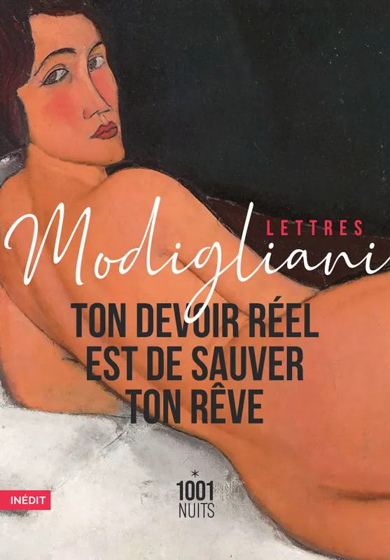 Livres Arts Beaux-Arts Histoire de l'art Ton devoir réel est de sauver ton rêve / lettres Amedeo Modigliani