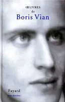 Oeuvres / Boris Vian., Tome deuxième, OEuvres romanesques, Oeuvres de Boris Vian Tome 2