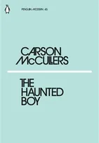 Carson McCullers The Haunted Boy /anglais