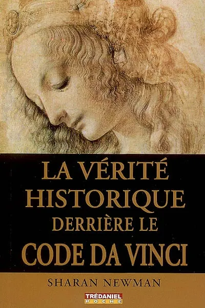 La vérité Historique derrière le Code Da Vinci (Poche) Sharan Newman