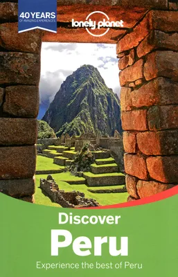 Discover Peru 2ed -anglais-