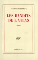 Les bandits de lAtlas: Roman, roman
