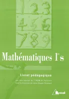 LDP Mathématiques première s, livret pédagogique